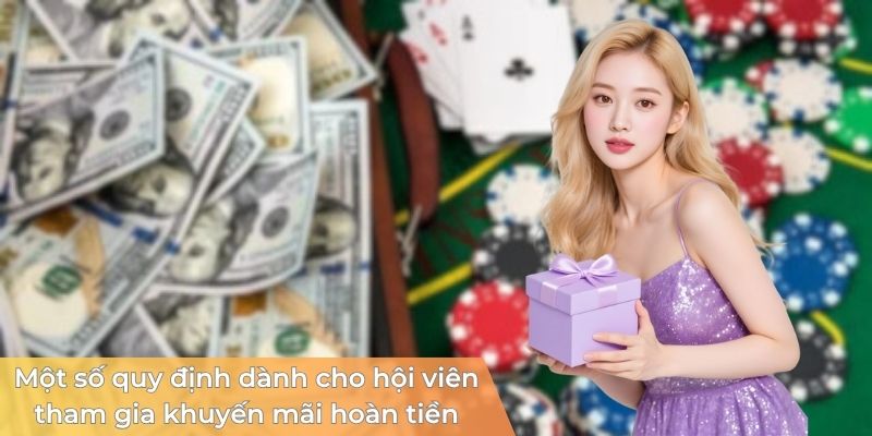 Một số quy định dành cho hội viên tham gia khuyến mãi hoàn tiền