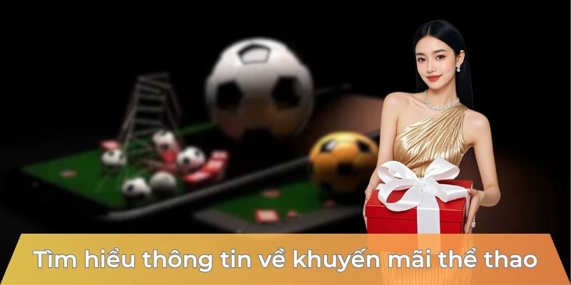 Tìm hiểu thông tin về khuyến mãi thể thao